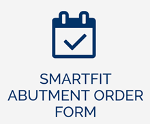 SmartFit Abutment Order Form